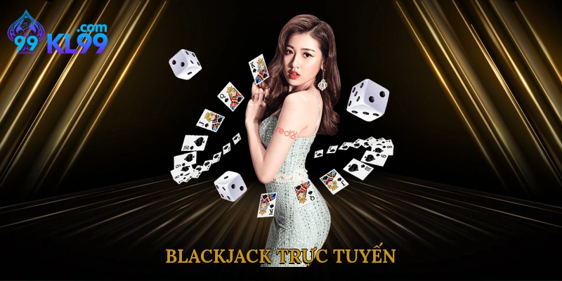 Blackjack trực tuyến