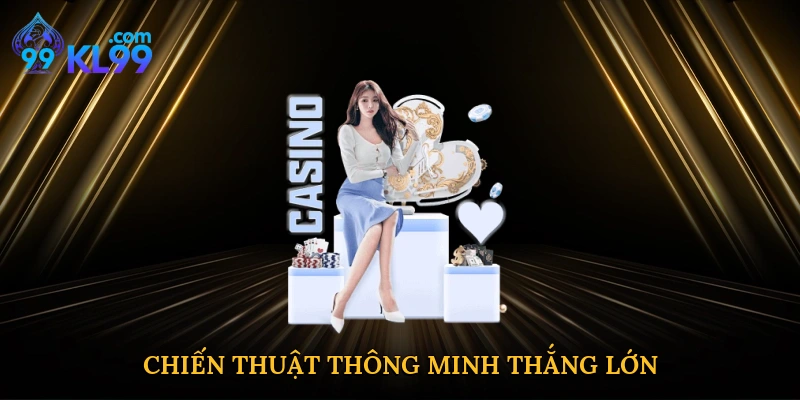 Chiến thuật thông minh thắng lớn