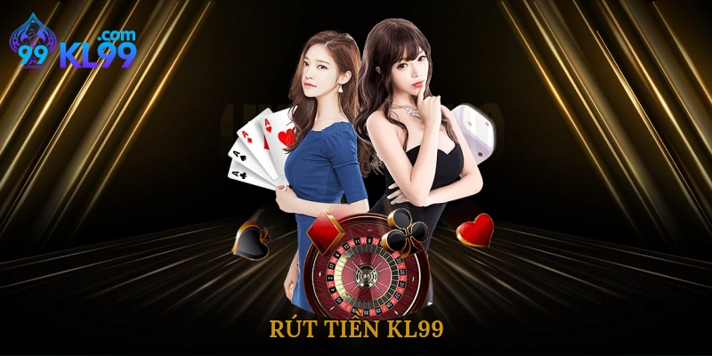 rút tiền KL99