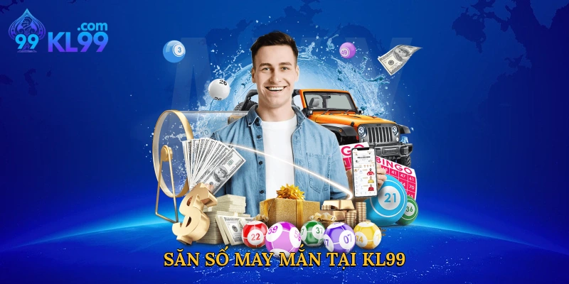 Săn số may mắn tại KL99