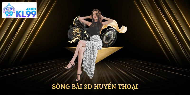song-bai-3d-huyen-thoai
