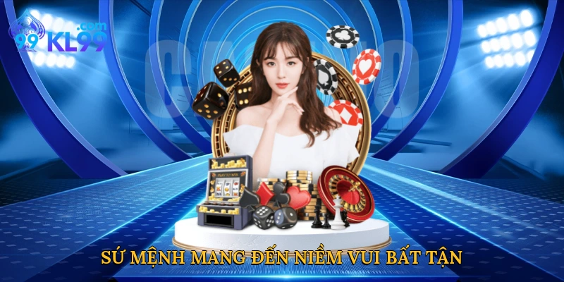 Sứ mệnh mang đến niềm vui bất tận